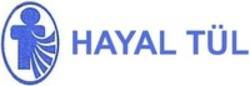 Міжнародна реєстрація торговельної марки № 1293613: HAYAL TÜL