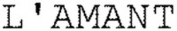 Міжнародна реєстрація торговельної марки № 1294187: L'AMANT