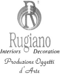 Міжнародна реєстрація торговельної марки № 1294859: Rugiano Interiors Decoration Produzione Oggetti d'Arte