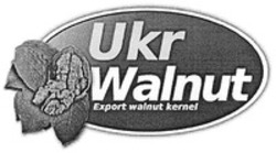 Міжнародна реєстрація торговельної марки № 1312848: Ukr Walnut Export walnut kernel