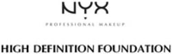 Міжнародна реєстрація торговельної марки № 1313683: NYX PROFESSIONAL MAKEUP HIGH DEFINITION FOUNDATION
