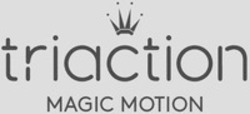 Міжнародна реєстрація торговельної марки № 1315906: triaction MAGIC MOTION