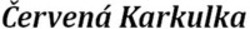 Міжнародна реєстрація торговельної марки № 1320652: Cervená Karkulka
