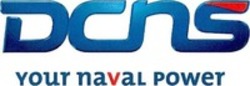 Міжнародна реєстрація торговельної марки № 1328654: DCNS your naval power