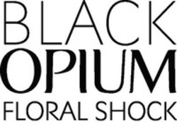 Міжнародна реєстрація торговельної марки № 1333267: BLACK OPIUM FLORAL SHOCK
