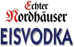 Міжнародна реєстрація торговельної марки № 1334025: Echter Nordhäuser EISVODKA