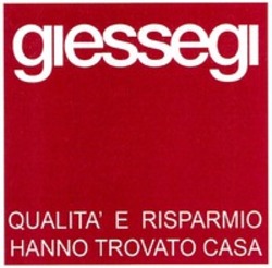 Міжнародна реєстрація торговельної марки № 1337975: giessegi QUALITA' E RISPARMIO HANNO TROVATO CASA
