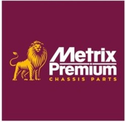 Міжнародна реєстрація торговельної марки № 1339032: Metrix Premium CHASSIS PARTS