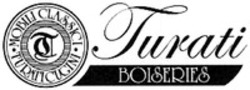 Міжнародна реєстрація торговельної марки № 1346667: MOBILI CLASSICI TURATI CUGINI Turati BOISERIES