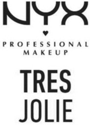 Міжнародна реєстрація торговельної марки № 1353766: NYX PROFESSIONAL MAKEUP TRES JOLIE