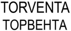 Міжнародна реєстрація торговельної марки № 1369152: TORVENTA TOPBEHTA