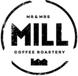 Міжнародна реєстрація торговельної марки № 1377521: MR & MRS MILL COFFEE ROASTERY