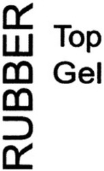 Міжнародна реєстрація торговельної марки № 1378104: RUBBER Top Gel