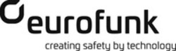 Міжнародна реєстрація торговельної марки № 1387359: eurofunk creating safety by technology