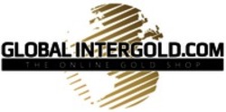 Міжнародна реєстрація торговельної марки № 1394724: GLOBAL INTERGOLD.COM THE ONLINE GOLD SHOP