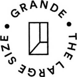 Міжнародна реєстрація торговельної марки № 1399897: GRANDE THE LARGE SIZE