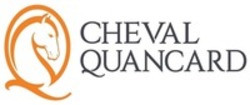 Міжнародна реєстрація торговельної марки № 1400224: CHEVAL QUANCARD