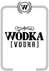Міжнародна реєстрація торговельної марки № 1406819: W WODKA VODKA