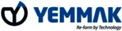 Міжнародна реєстрація торговельної марки № 1420212: YEMMAK Re-form by Technology