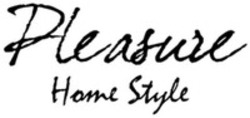Міжнародна реєстрація торговельної марки № 1431041: Pleasure Home Style
