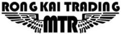 Міжнародна реєстрація торговельної марки № 1435060: RONG KAI TRADING MTR