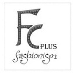 Міжнародна реєстрація торговельної марки № 1437860: FC PLUS fashionism