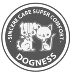 Міжнародна реєстрація торговельної марки № 1438663: DOGNESS SINCERE CARE SUPER COMFORT