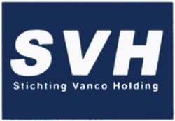 Міжнародна реєстрація торговельної марки № 1440013: SVH Stichting Vanco Holding