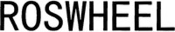 Міжнародна реєстрація торговельної марки № 1441326: ROSWHEEL