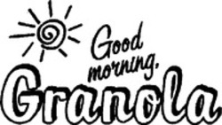 Міжнародна реєстрація торговельної марки № 1452345: Good morning, Granola