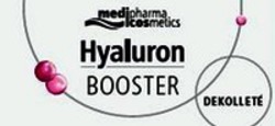 Міжнародна реєстрація торговельної марки № 1460060: medipharma cosmetics Hyaluron BOOSTER DEKOLLETÉ