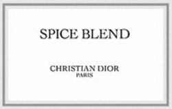 Міжнародна реєстрація торговельної марки № 1462031: SPICE BLEND CHRISTIAN DIOR PARIS