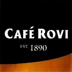 Міжнародна реєстрація торговельної марки № 1467369: CAFÉ ROVI EST. 1890