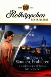 Міжнародна реєстрація торговельної марки № 1487391: SEIT 1856 Rotkäppchen SEKTKELLEREI Entdecken, Staunen, Probieren! Geschmackserlebnisse für Genießer