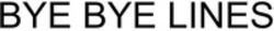 Міжнародна реєстрація торговельної марки № 1492398: BYE BYE LINES
