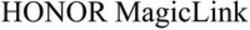 Міжнародна реєстрація торговельної марки № 1492830: HONOR MagicLink