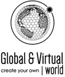 Міжнародна реєстрація торговельної марки № 1495750: Global & Virtual world create your own