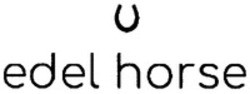Міжнародна реєстрація торговельної марки № 1499955: edel horse