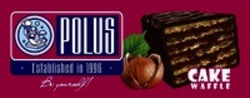 Міжнародна реєстрація торговельної марки № 1503354: POLUS Be yourself! Established in 1996 CAKE WAFFLE