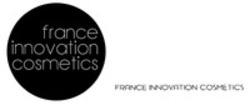 Міжнародна реєстрація торговельної марки № 1504998: france innovation cosmetics