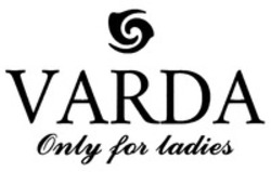 Міжнародна реєстрація торговельної марки № 1505598: VARDA Only for ladies