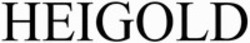 Міжнародна реєстрація торговельної марки № 1506711: HEIGOLD