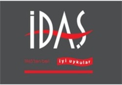 Міжнародна реєстрація торговельної марки № 1515748: IDAŞ 1965'ten beri iyi uykular