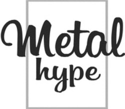 Міжнародна реєстрація торговельної марки № 1530333: Metal hype