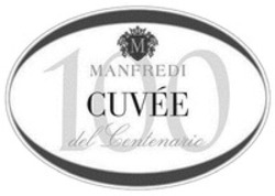 Міжнародна реєстрація торговельної марки № 1533509: M MANFREDI CUVÉE del Centenario 100