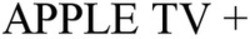 Міжнародна реєстрація торговельної марки № 1535752: APPLE TV +