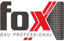 Міжнародна реєстрація торговельної марки № 1548029: fox BAU PROFESSIONAL WORLD WIDE