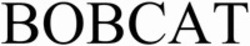 Міжнародна реєстрація торговельної марки № 1553987: BOBCAT