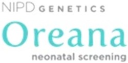 Міжнародна реєстрація торговельної марки № 1555367: Oreana NIPD Genetics Neonatal Screening