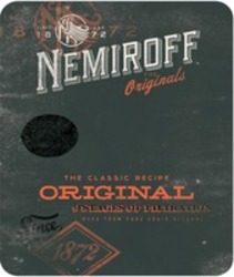 Міжнародна реєстрація торговельної марки № 1559202: SINCE 1872 NEMIROFF THE Originals THE CLASSIC RECIPE ORIGINAL 9 STAGES OF FILTRATION